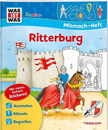Mitmach-Heft Ritterburg: Spiele, Rätsel, Sticker (WAS IST WAS Junior Mitmach-Hefte)