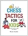 Produktbild Chess Tactics for Kids (Chess for Schools)