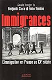 Image de Immigrances : L'immigration en France au XXe siècle