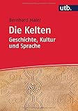 Image de Die Kelten – Geschichte, Kultur und Sprache: Ein Studienbuch