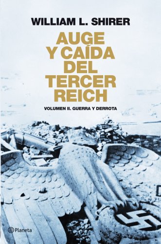 Download Auge y caída del Tercer Reich Volumen II: Guerra y derrota ((Fuera de colección)) Download Auge y caída del Tercer Reich Volumen II: Guerra y derrota ((Fuera de colección))