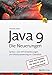 Java 9 - Die Neuerungen: Syntax- und API-Erweiterungen und Modularisierung im Überblick by 