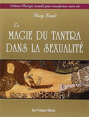 La magie du Tantra dans la sexualité