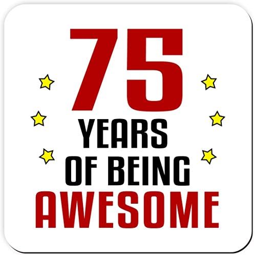 75 Years of being Awesome 75th Birthday Drinks Coaster ---- Great Birthday gift and useful present idea.