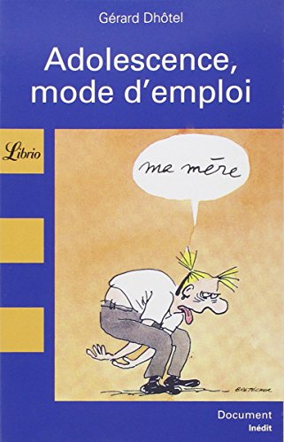 Adolescence, mode d'emploi Adolescence, mode d'emploi