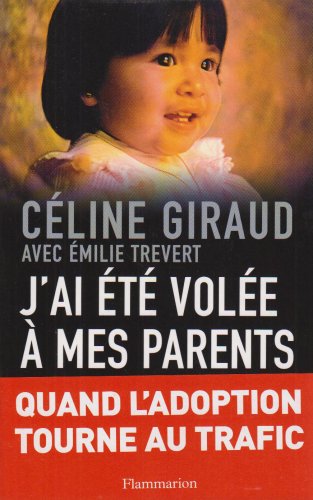 couverture de : J'ai &eacute;t&eacute; vol&eacute;e &agrave; mes parents