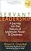Servant Leadership: A Journey Into the Nature of Legitimate Power and Greatness by 