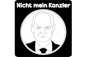 MICHAEL & RENE PFLÜGER BARMSTEDT 😎 Auto Aufkleber Nicht mein Kanzler 😎 10 cm 😎 Premium car Sticker Protest Boykott Widerstand Regierung Bundeskanzler Demo Opposition Gas Strom Krise Alternative für Olaf Scholz / Deutschland