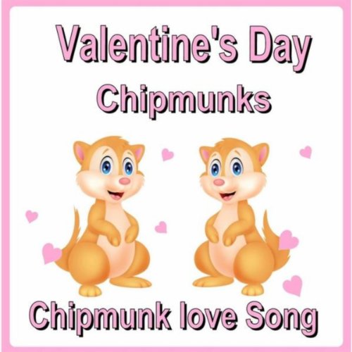 Chipmunk Love Song by Valentine's Day Chipmunks on Amazon ...