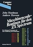 Image de Maschinencode-Routinen für den ZX SPECTRUM - Die 40 besten Programme mit einer Einführung und Erkl