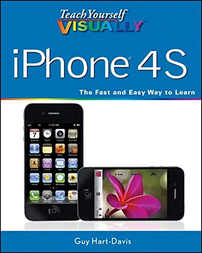 Teach Yourself VISUALLY iPhone 4S (Teach Yourself VISUALLY (Tech))
