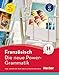 Die neue Power-Grammatik Französisch: Für Anfänger zum Üben & Nachschlagen / Buch mit Online-Tests by