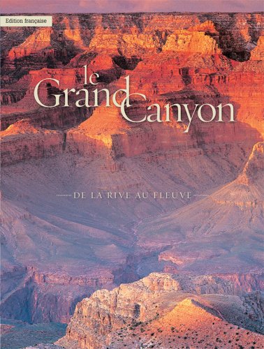 Le Grand Canyon: De La Rive Au Fleuve