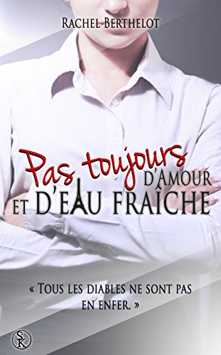 Pas toujours d'amour et d'eau fraÃ®che: Creativ'things, T4 par [Berthelot, Rachel]
