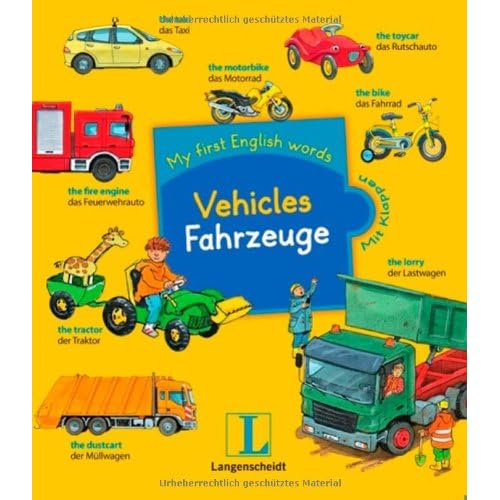 Vehicles - Fahrzeuge: My first English words , Englisch Vehicles - Fahrzeuge: My first English words , Englisch