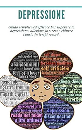 Depressione Guida Semplice Ed Efficace Per Superare La Depressione Alleviare Lo Stress E Ridurre L Ansia In Tempi Record Salute Fatica Depressione Italian Edition Ebook Raymond Dr Georges Amazon De Kindle Shop