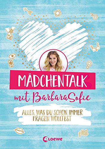 Mädchentalk mit BarbaraSofie: Alles, was du schon immer fragen wolltest Mädchentalk mit BarbaraSofie: Alles, was du schon immer fragen wolltest