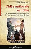 Image de L'idée nationale en Italie : Du processus d'unification aux déchirements de la guerre civile (fin XVIIIe-début XXIe siècle)