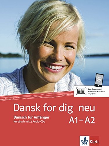 Dansk for dig neu: Dänisch für Anfänger. Kursbuch und 2 Audio-CDs Dansk for dig neu: Dänisch für Anfänger. Kursbuch und 2 Audio-CDs
