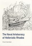 Image de The Naval Aristocracy of Hellenistic Rhodes