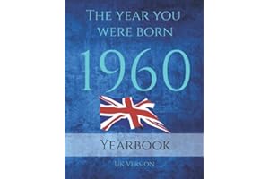The Year You Were Born 1960: 81 page A4 book full of interesting facts, trivia and goofs about the year you were born on topics from Adverts, Book ... UK events, World Events and World Leaders.