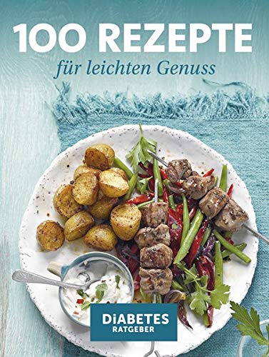 Preisvergleich Produktbild 100 Rezepte für leichten Genuss: Kochschule