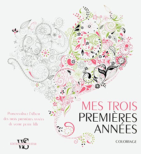 Download Mes trois premièrs années - Coloriage - Personnalisez l'album de votre petite fille Download Mes trois premièrs années - Coloriage - Personnalisez l'album de votre petite fille