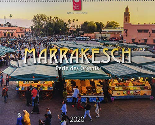 Marrakesch - Perle des Orients: Original Stürtz-Kalender 2020 - Großformat-Kalender 60 x 48 cm