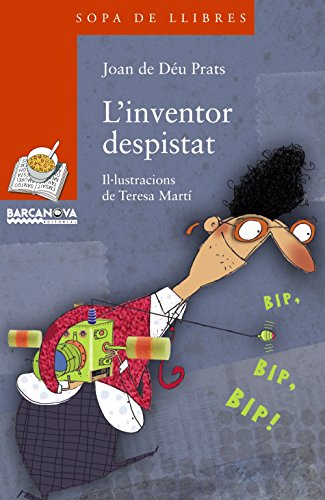 L'inventor despistat (Llibres infantils i juvenilsSopa de llibres Sèrie taronja)