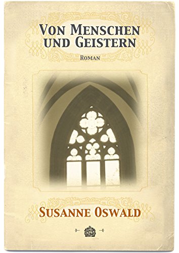 Von Menschen und Geistern: Roman