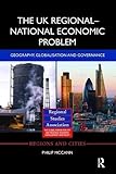 Image de The UK Regional–National Economic Problem: Geography, globalisation and governance