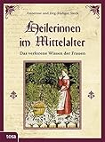 Image de Heilerinnen im Mittelalter: Das verlorene Wissen der Frauen