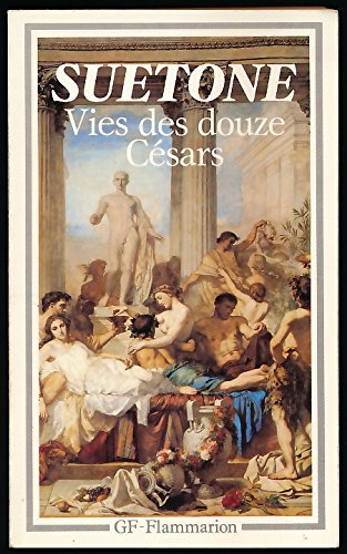 Vies des douze Césars - Edition établie par Jacques Gascou (Notes, L'Etat romain à la mort d'Auguste, Chronologie historique, Bibliographie, Chronologie biographique) - Traduction de Théophile Baudement, révisée par Jacques Gascou gratuit Vies des douze Césars - Edition établie par Jacques Gascou (Notes, L'Etat romain à la mort d'Auguste, Chronologie historique, Bibliographie, Chronologie biographique) - Traduction de Théophile Baudement, révisée par Jacques Gascou gratuit