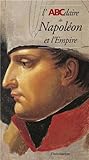 L'ABCdaire de Napoléon et l'Empire