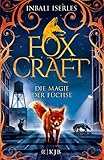 Bücher Neuerscheinungen 2022 - Foxcraft – Die Magie der Füchse von Inbali Iserles