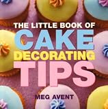 Image de The Little Book of Cake Decorating Tips