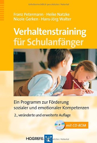 Download Verhaltenstraining für Schulanfänger: Ein Programm zur Förderung sozialer und emotionaler Kompetenz Download Verhaltenstraining für Schulanfänger: Ein Programm zur Förderung sozialer und emotionaler Kompetenz