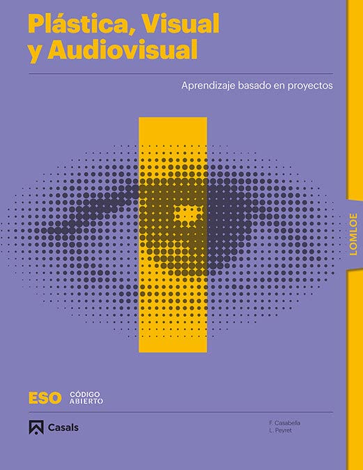 Plástica, Visual y Audiovisual I ESO LOMLOE Libro - PEFC 100% -  (CODIGO ABIERTO LOMLOE)