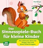 Krippenkinder in aktion praxisbuch mit vielen ideen fur spontane und geplante angebote zur ganzheitlichen entwicklungsforderung praxisbucher fur den padagogischen alltag