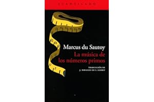 La música de los números primos: El enigna de un problema matemático abierto: 143 (El Acantilado)