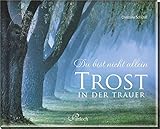 Image de Du bist nicht allein - Trost in der Trauer