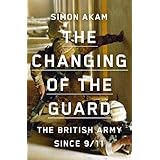 The Changing of the Guard: the British army since 9/11