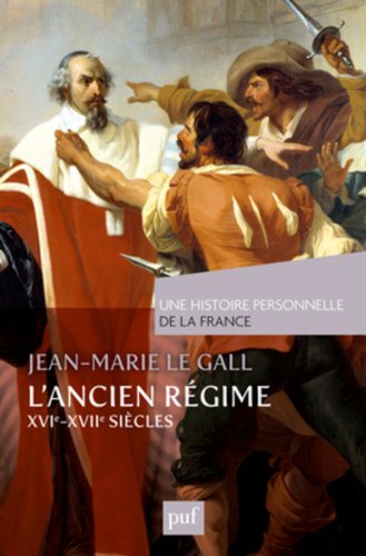 Télécharger L'Ancien Régime (XVIe-XVIIe siècle) livre En ligne