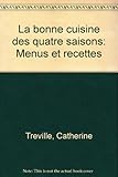 La Bonne cuisine des quatre saisons