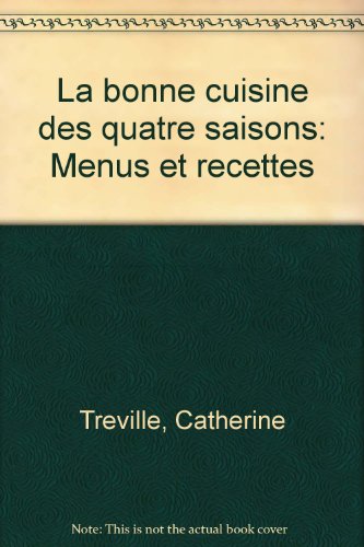 La Bonne cuisine des quatre saisons en ligne La Bonne cuisine des quatre saisons en ligne