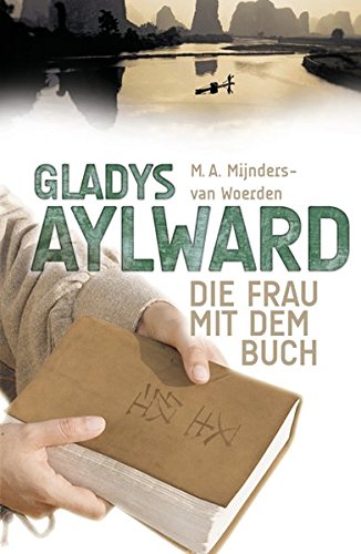 Download Gladys Aylward: Die Frau mit dem Buch Download Gladys Aylward: Die Frau mit dem Buch