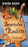 Bücher Neuerscheinungen 2022 - Bayerisches Roulette von Dinesh Bauer