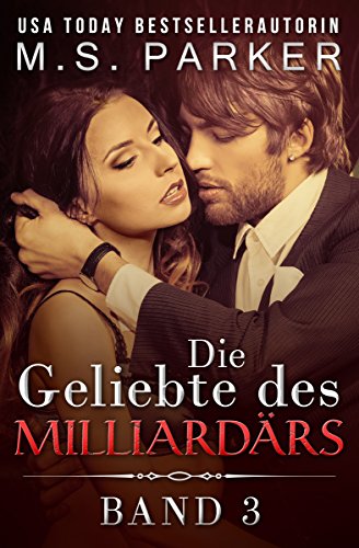 Die Geliebte des MILLIARDÄRS: Band 3 (German Edition)