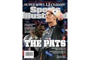 Sports Illustrated New England Patriots Super Bowl LI Champions Special Commemorative Issue - Tom Brady Cover: The Pats: Greatest Comeback, Greatest Quarterback, Greatest Dynasty