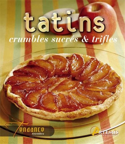 couverture de : Tatins crumbles sucr&eacute;s et trifles
